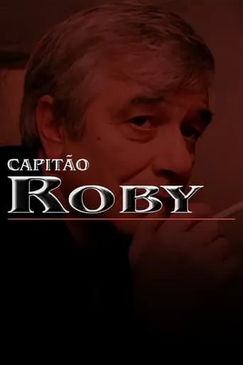Capitão Roby TV series poster - Rated 6/10