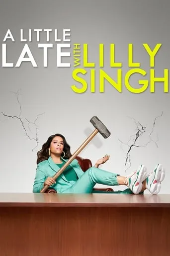 A Little Late with Lilly Singh TV series poster - Rated 3.6/10