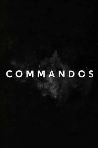 Commandos TV series poster - Rated 8.6/10