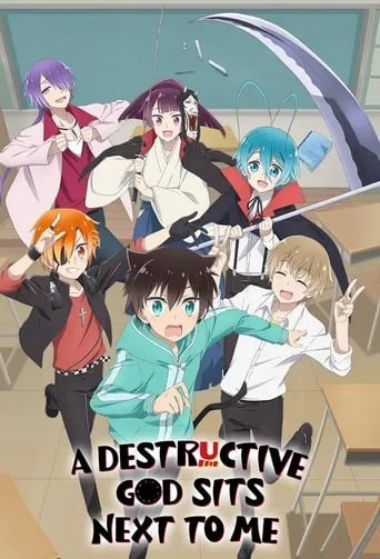 A Destructive God Sits Next to Me TV series poster - Rated 7.133/10