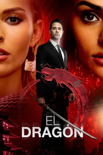 El Dragón: Return of a Warrior TV series poster - Rated 7.377/10