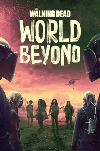 The Walking Dead: World Beyond TV series poster - Rated 7.409/10