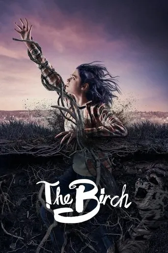 The Birch TV series poster - Rated 6.5/10