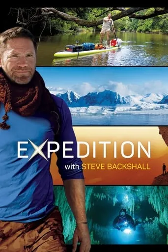 Expedition with Steve Backshall TV series poster - Rated 6.8/10