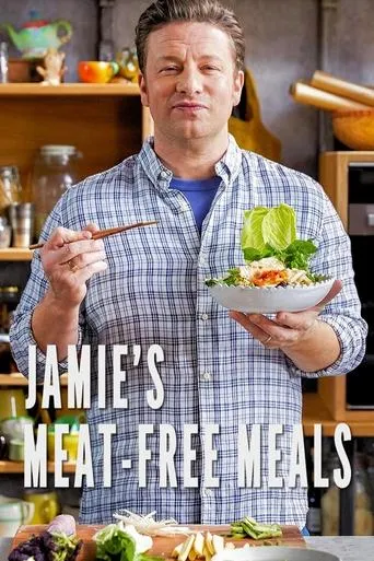Jamie's Meat-Free Meals TV series poster - Rated 9/10