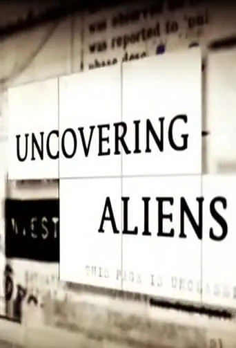 Uncovering Aliens TV series poster - Rated 10/10