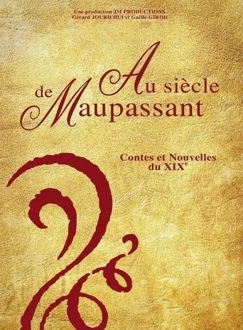 Au siècle de Maupassant, contes et nouvelles du XIXe TV series poster - Rated 4.8/10