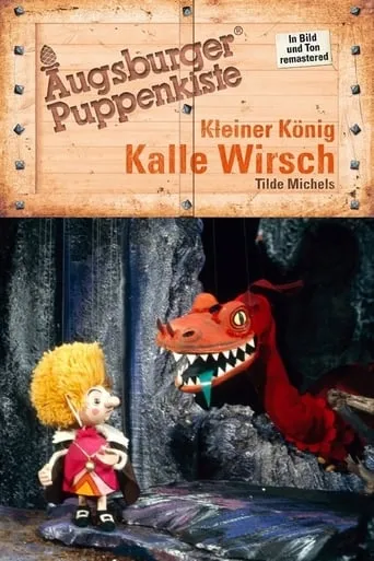 Augsburger Puppenkiste - Kleiner König Kalle Wirsch TV series poster - Rated 8/10