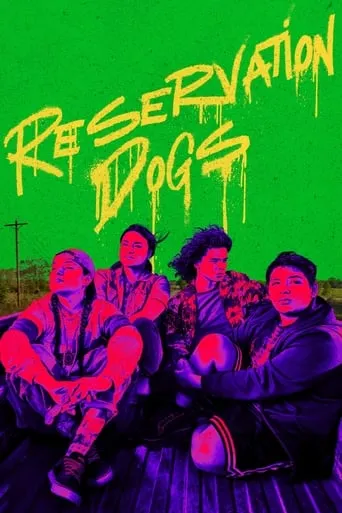 Reservation Dogs TV series poster - Rated 7.976/10