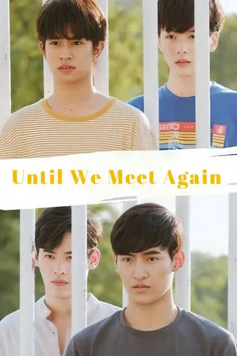 Until We Meet Again TV series poster - Rated 8/10