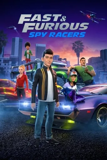 Fast & Furious Spy Racers TV series poster - Rated 6.977/10