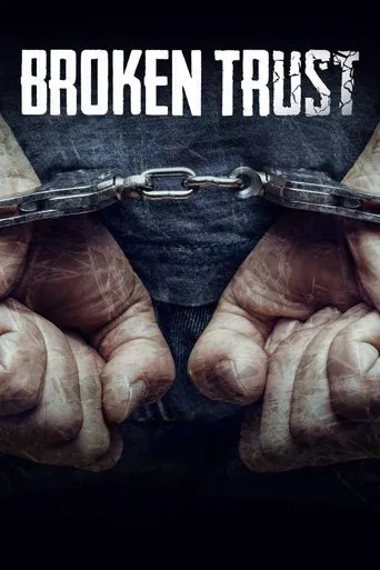 Broken Trust TV series poster - Rated 9.3/10