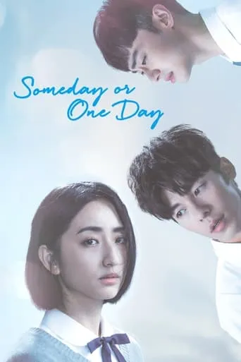 Someday or One Day TV series poster - Rated 8.889/10