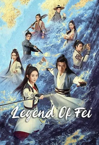 Legend of Fei TV series poster - Rated 7.2/10