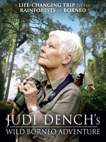 Judi Dench's Wild Borneo Adventure TV series poster - Rated 6.5/10