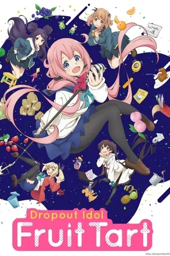 Dropout Idol Fruit Tart TV series poster - Rated 6.5/10