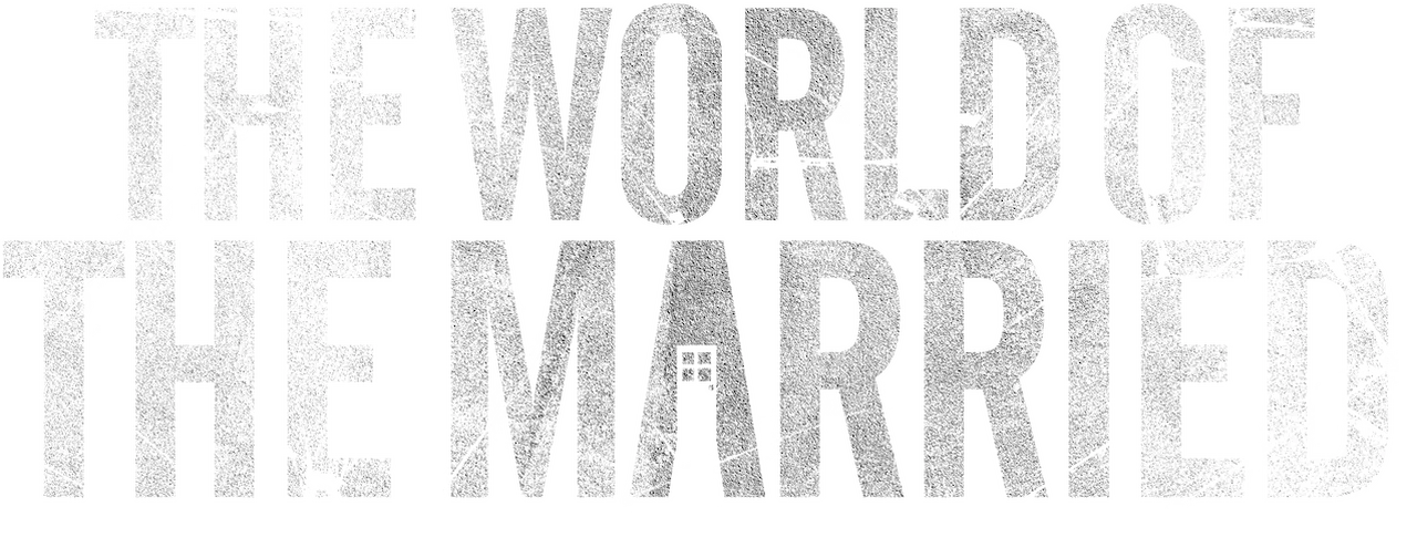 The World of the Married