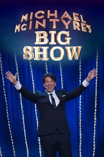 Michael McIntyre's Big Show TV series poster - Rated 7.4/10