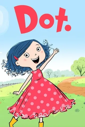 Dot. TV series poster - Rated 10/10