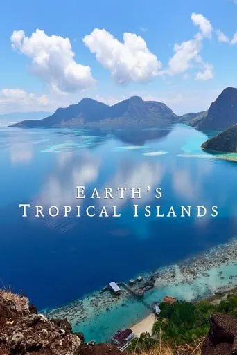 Earth's Tropical Islands TV series poster - Rated 8.4/10