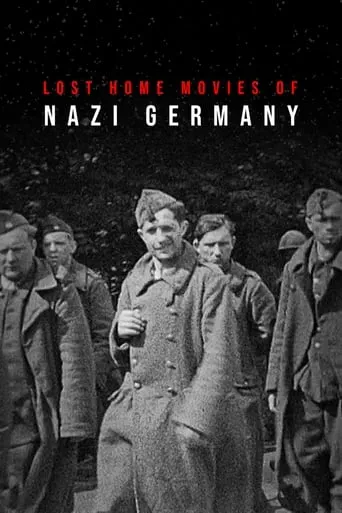 Lost Home Movies of Nazi Germany TV series poster - Rated 6.7/10