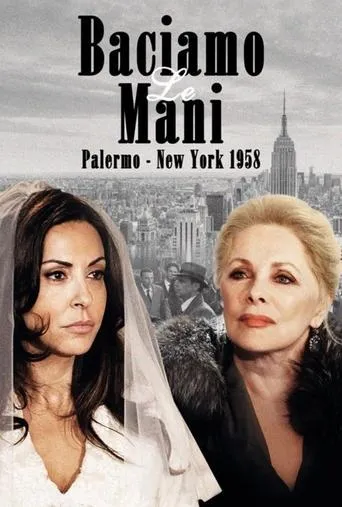 Baciamo le mani: Palermo-New York 1958 TV series poster - Rated 10/10