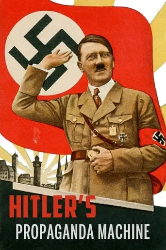 Hitler's Propaganda Machine TV series poster - Rated 8/10