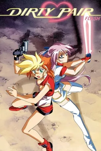 Dirty Pair Flash TV series poster - Rated 7.6/10