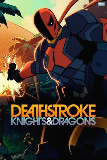 Deathstroke: Knights & Dragons TV series poster - Rated 7.038/10