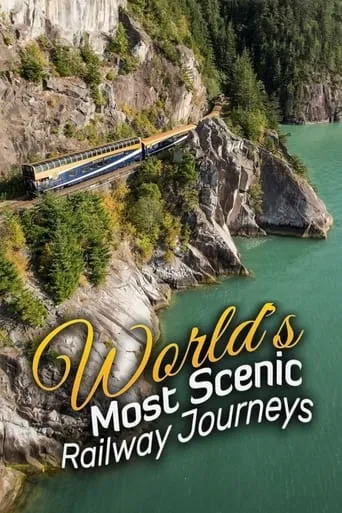World's Most Scenic Railway Journeys TV series poster - Rated 8.1/10
