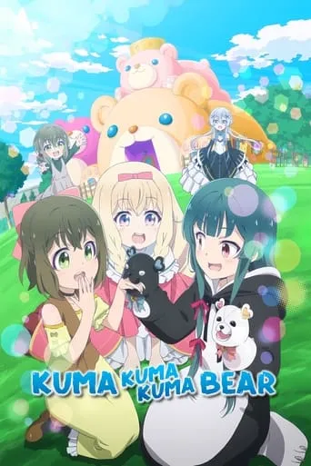 Kuma Kuma Kuma Bear TV series poster - Rated 7.4/10