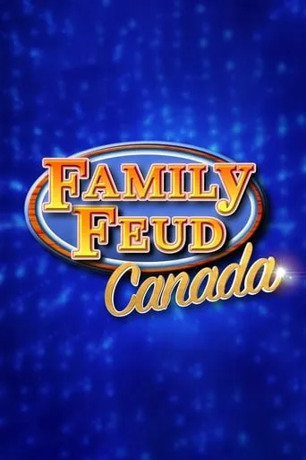 Family Feud Canada TV series poster - Rated 5.6/10