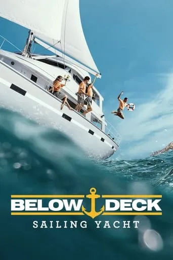 Below Deck Sailing Yacht TV series poster - Rated 6.6/10