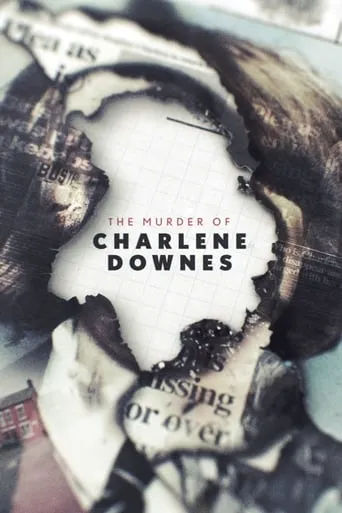 The Murder of Charlene Downes TV series poster - Rated 7.7/10