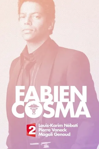 Fabien Cosma TV series poster - Rated 10/10