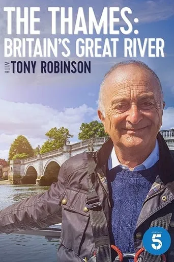 The Thames: Britain's Great River with Tony Robinson TV series poster - Rated 10/10
