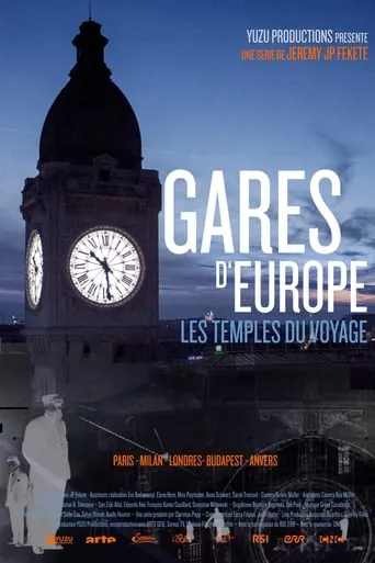 Gares d'Europe, les temples du voyage TV series poster - Rated 10/10