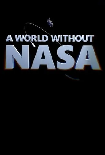A World Without NASA TV series poster - Rated 5/10