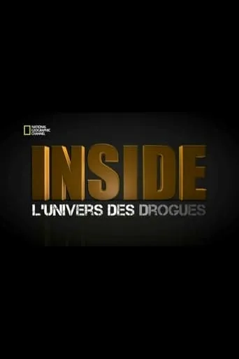 Inside : L’Univers des drogues TV series poster - Rated 6/10