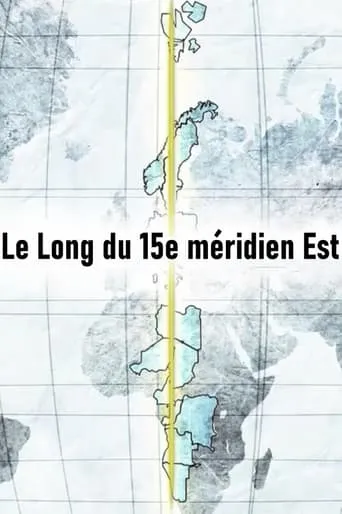 Le Long du 15e méridien Est TV series poster - Rated 10/10