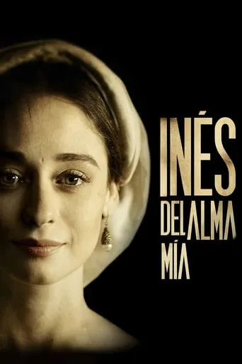 Inés of My Soul TV series poster - Rated 6.583/10