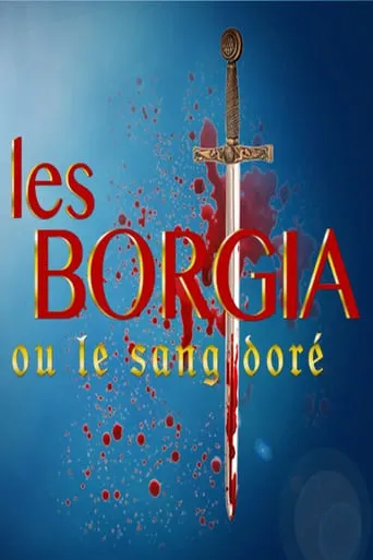 The Borgias or the golden blood TV series poster - Rated 5.5/10