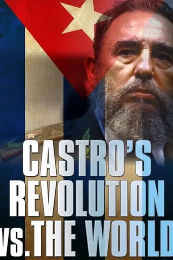 Castro's Revolution vs. The World TV series poster - Rated 7.5/10