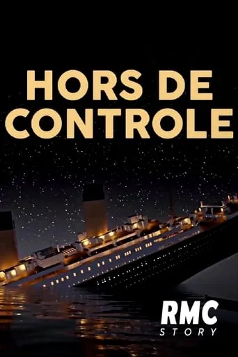 Hors de contrôle TV series poster - Rated 10/10