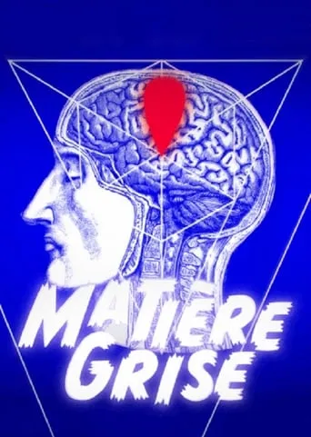 Matière grise TV series poster - Rated 10/10