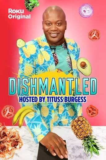 Dishmantled TV series poster - Rated 6.3/10