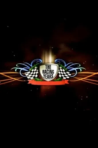 The Racing Years TV series poster - Entertainment content