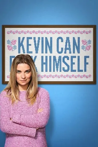 Kevin Can F**K Himself TV series poster - Rated 6.862/10