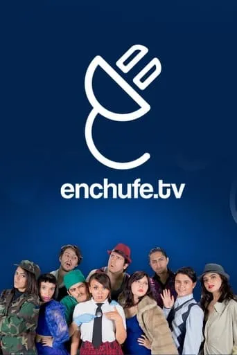 Enchufe.tv TV series poster - Rated 10/10