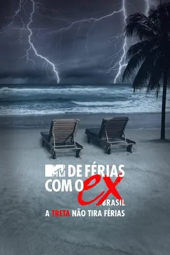 De Férias com o Ex Brasil: A Treta não Tira Férias TV series poster - Rated 10/10